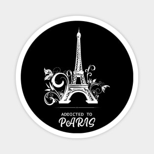 Addicted To Paris, Paris lovers, Eiffel Tower Lovers, France Magnet